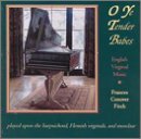 Bull/Philips/Tomkins/Byrd/Tall/O Ye Tender Babes@Fitch*frances (Vir)